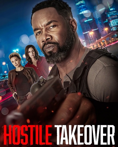 مشاهدة فيلم Hostile Takeover 2025 مترجم